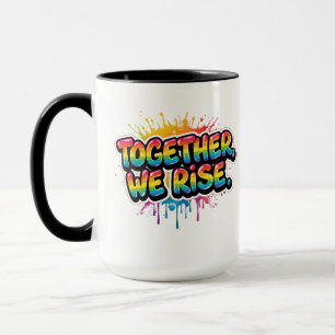 Together We Rise Rainbow Quote Design Mug