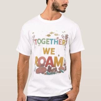 TOGETHER WE ROAM T-SHIRT 