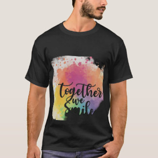 Together We Smile T-Shirt