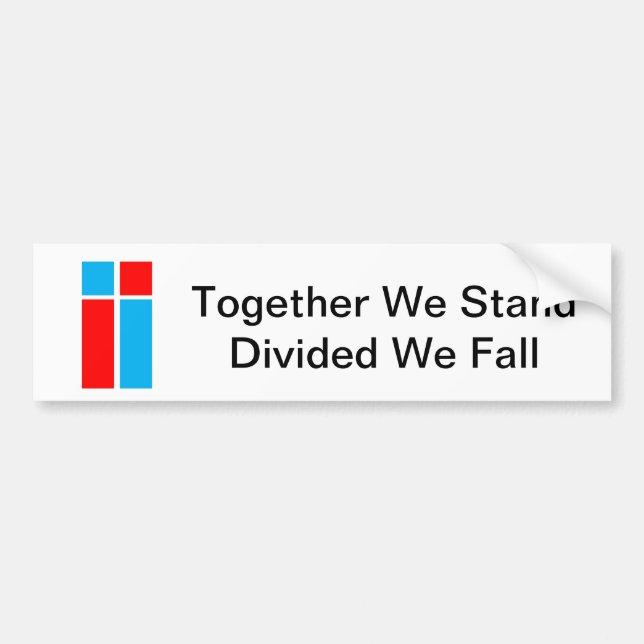 Together We Stand-Divided We Fall Bumper sticker (Front)