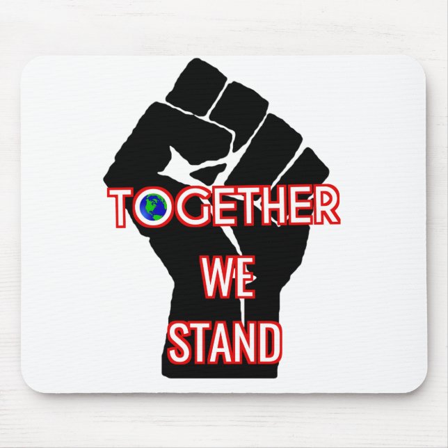 Together We Stand Mouse Pad (Front)