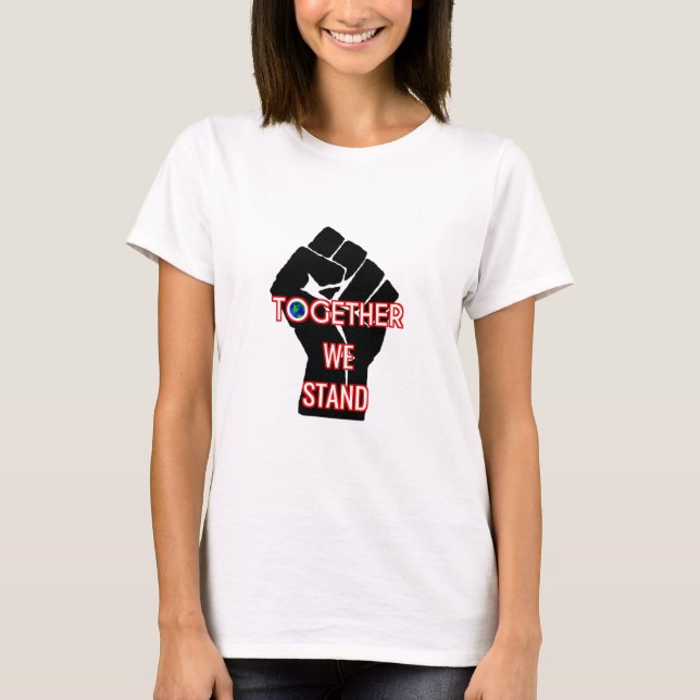 Together We Stand T-Shirt (Front)