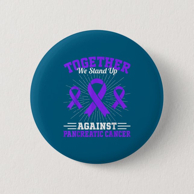 Together We Stand Up Against Pancreatic Cancer Mot 6 Cm Round Badge (Front)