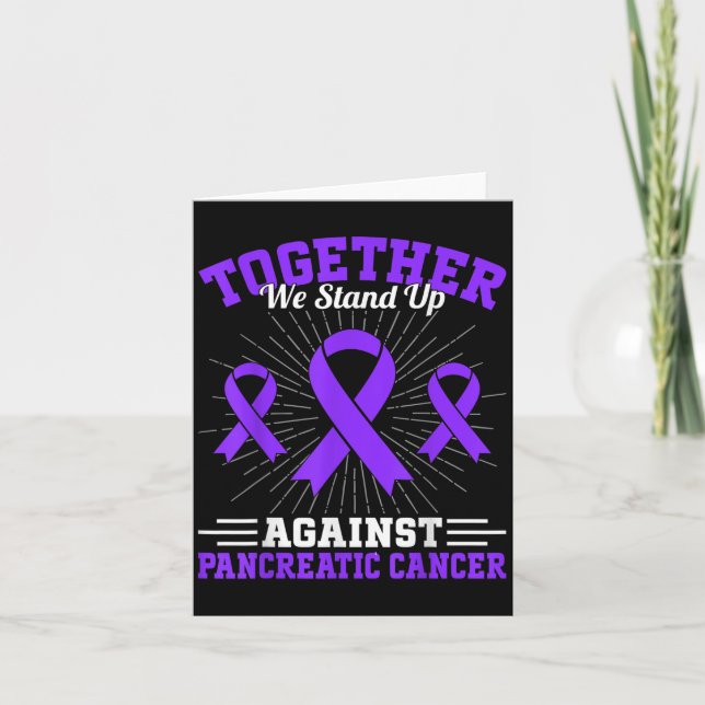 Together We Stand Up Against Pancreatic Cancer Mot Card (Front)