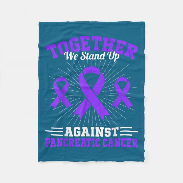 Together We Stand Up Against Pancreatic Cancer Mot Fleece Blanket (Front)