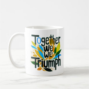 Together We Triumph Coffee Mug