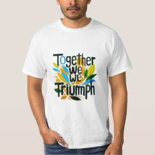 Together We Triumph T-Shirt