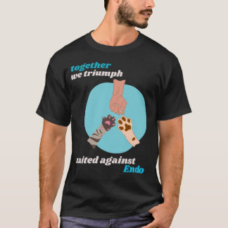 together we triumph united against endometriosis T-Shirt