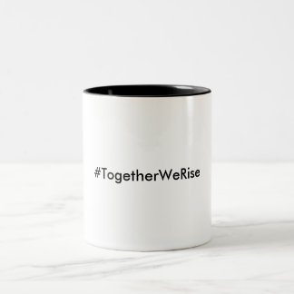 #TogetherWeRise Mug