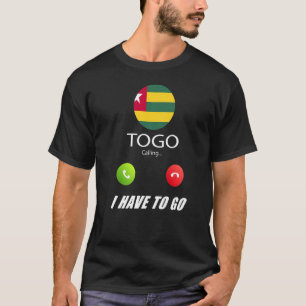 Togo Flag Souvenir Togo Is Calling Is Calling T-Shirt