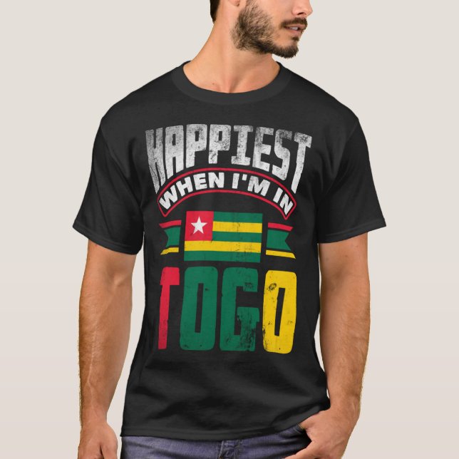 Togolese Togo Togolese Flag Happiest When Im In To T-Shirt (Front)
