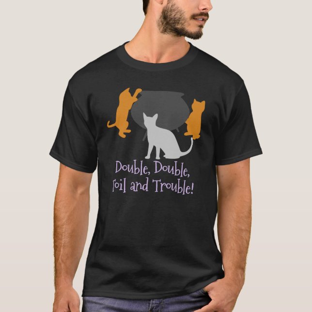 Toil and Trouble T-Shirt (Front)