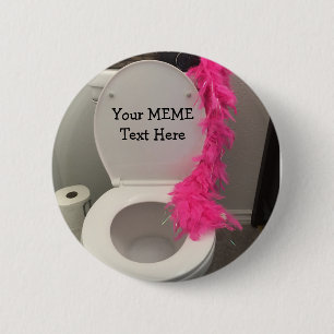 Toilet Bowl Funny Creat a MEME 6 Cm Round Badge