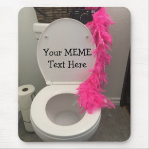 Toilet Bowl Funny Creat a MEME Mouse Pad