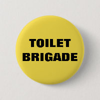 TOILET BRIGADE