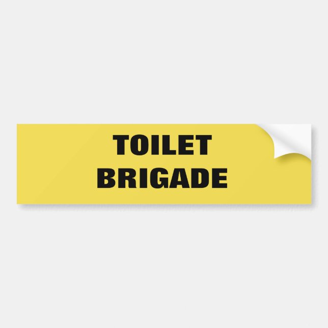 TOILET BRIGADE BUMPER STICKER (Front)