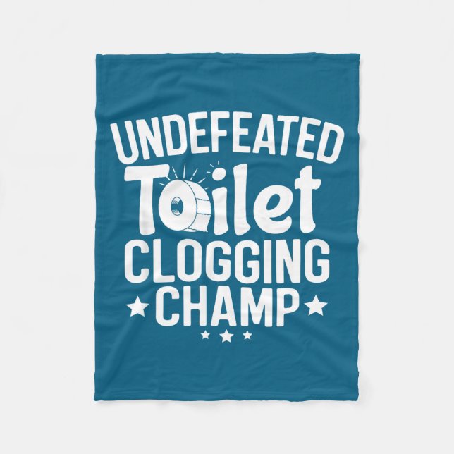 Toilet Champion Clogging Undefeated Fleece Blanket (Front)