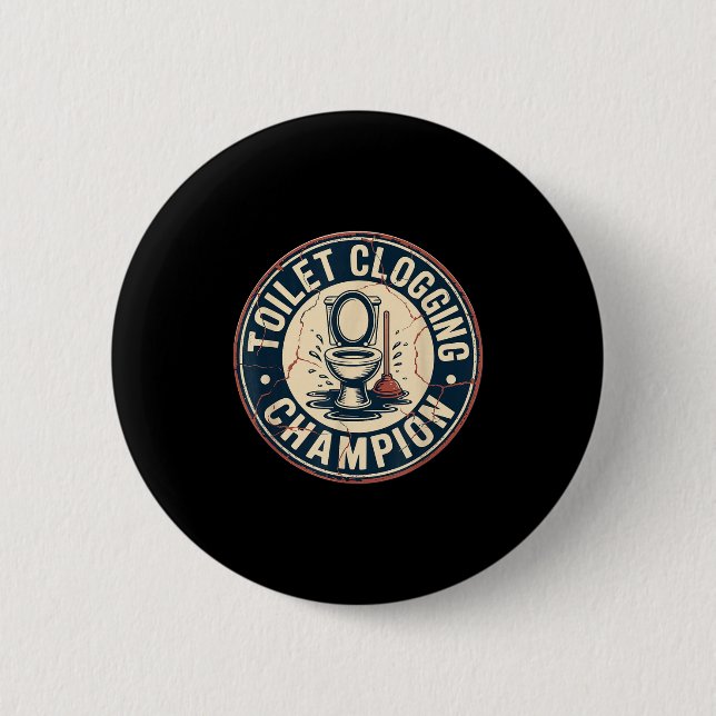 Toilet Clogging Chamon  6 Cm Round Badge (Front)