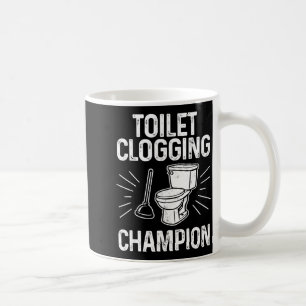 Toilet Clogging Chamon Funny Graphic Toilet Cloggi Coffee Mug