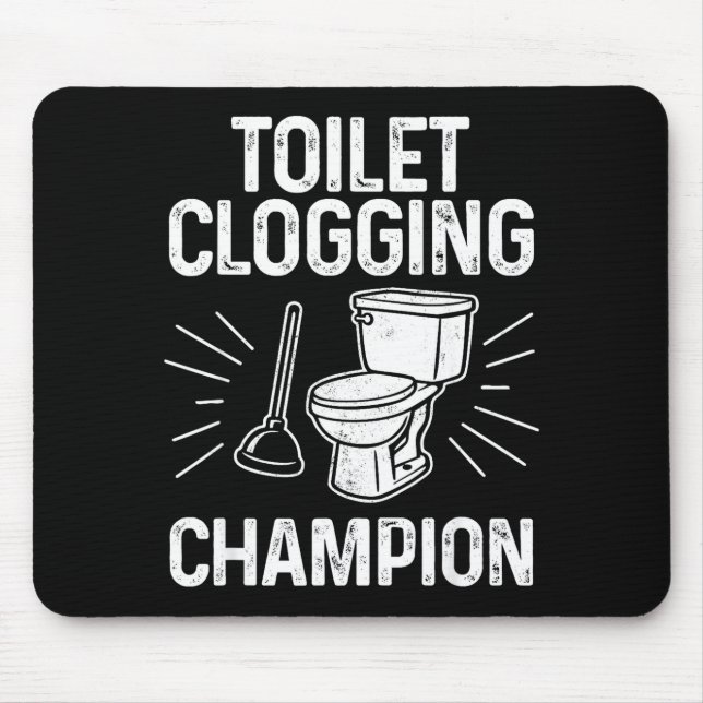 Toilet Clogging Chamon Funny Graphic Toilet Cloggi Mouse Pad (Front)
