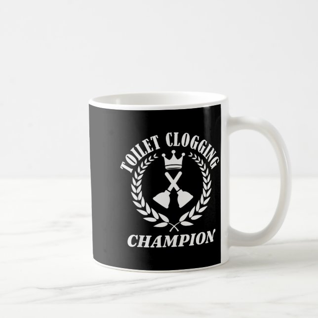 Toilet Clogging Chamon Funny Sarcastic  Coffee Mug (Right)