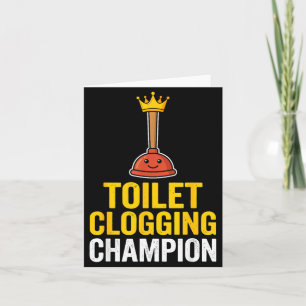 Toilet Clogging Chamon Funny Toilet Clogger Quote  Card