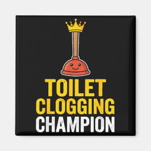 Toilet Clogging Chamon Funny Toilet Clogger Quote  Magnet