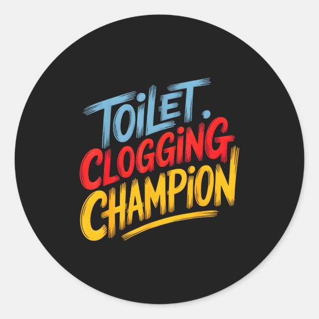 Toilet Clogging Chamon Graphic Toilet Clogging Cha Classic Round Sticker (Front)