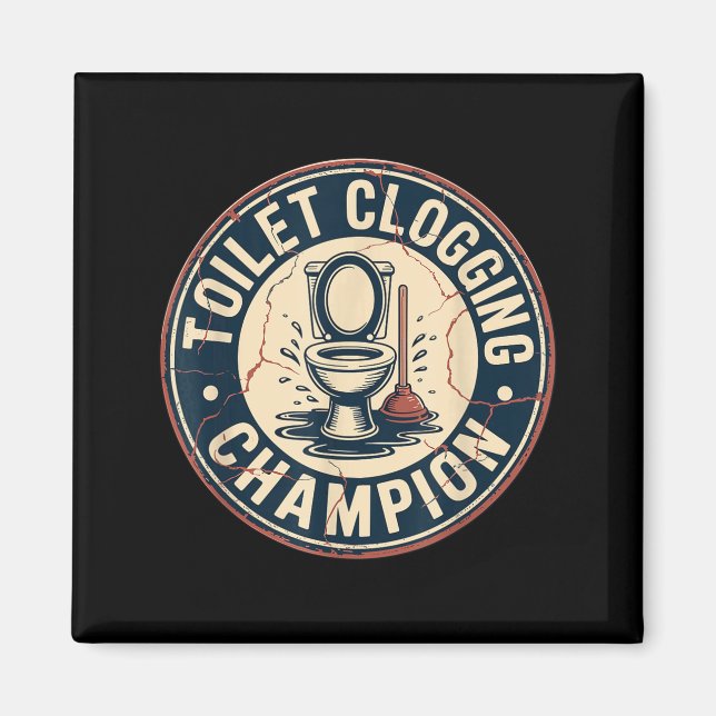 Toilet Clogging Chamon  Magnet (Front)