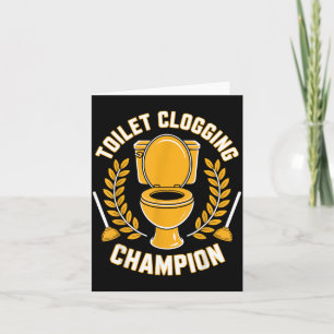 Toilet Clogging Champion Funny Plunger Humour Card
