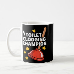 Toilet Clogging Champion Funny Plunger Humour Coffee Mug