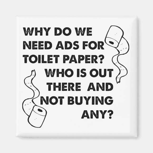 Toilet Paper Ads Funny Fridge Refrigerator Magnet (Front)