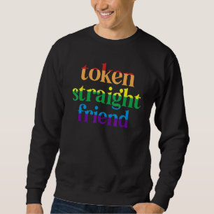 Token Straight Friend 2 Sweatshirt
