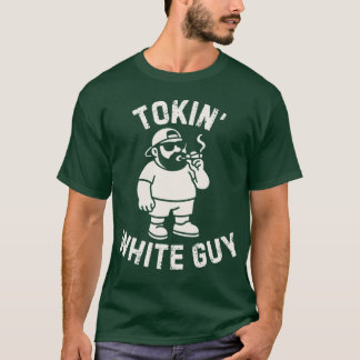 Tokin' White Guy Stoner Bold T-Shirt