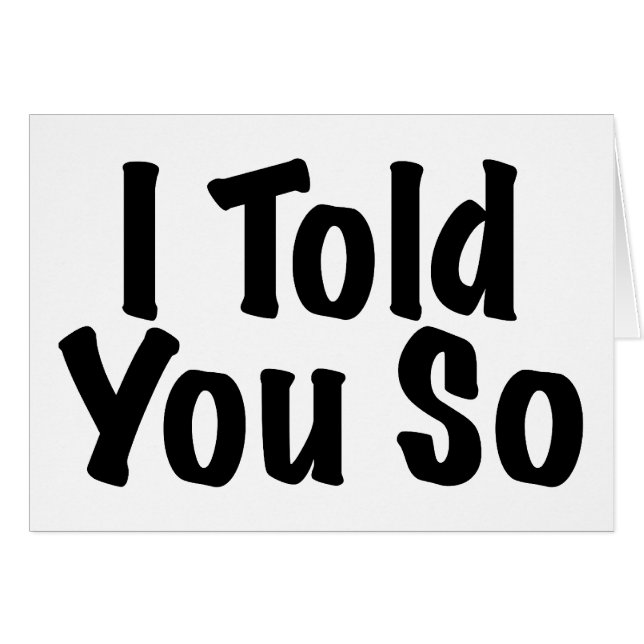 Told you So (Front Horizontal)