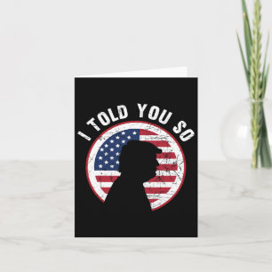 Told You So Tee Trump Tee - I M Back I Told You So Card
