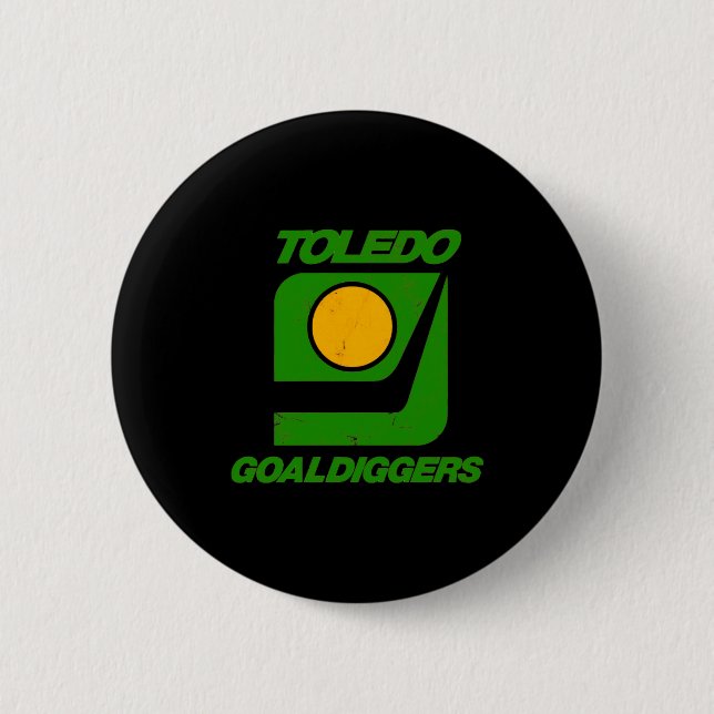 Toledo Goaldiggers 70s80s Hockey Team  6 Cm Round Badge (Front)