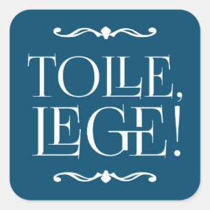 Tolle, Lege! Take up and read Scripture Quote Square Sticker