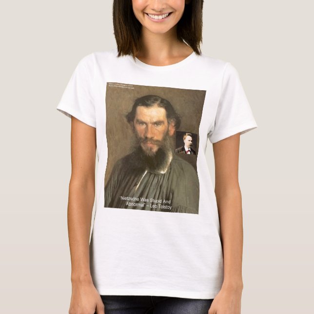 Tolstoy "Nietzsche = Stupid" Quote Gifts Tees Etc (Front)