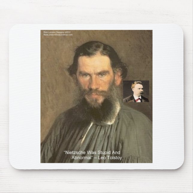 Tolstoy "Nietzsche = Stupid" Quote Gifts Tees Etc Mouse Pad (Front)