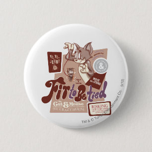 Tom and Jerry Fit To Be Tied 6 Cm Round Badge