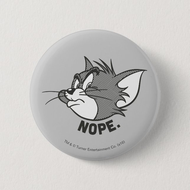 Tom And Jerry | Tom Says Nope 6 Cm Round Badge (Front)