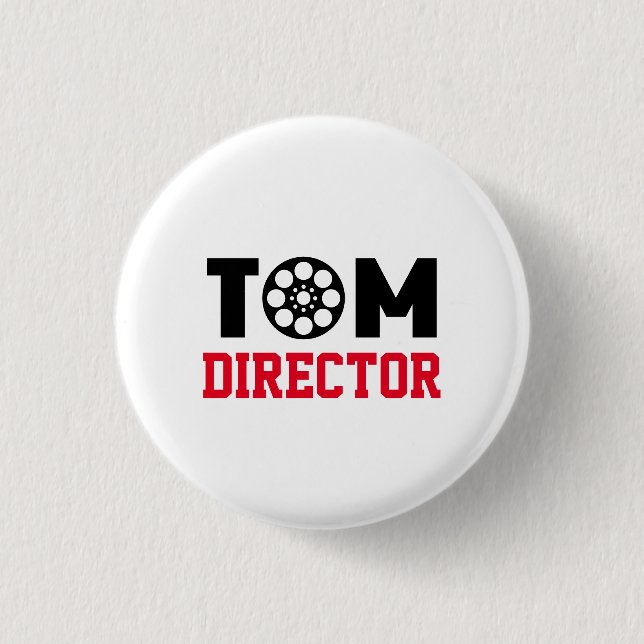 Tom Director 3 Cm Round Badge (Front)