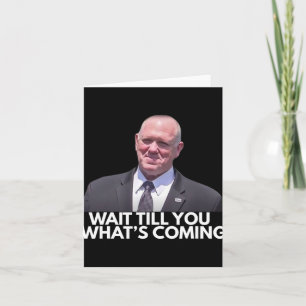 Tom Homan Border Czar Wait Till You See What's Com Card
