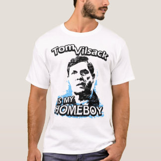 Tom Vilsack is my homeboy T-Shirt