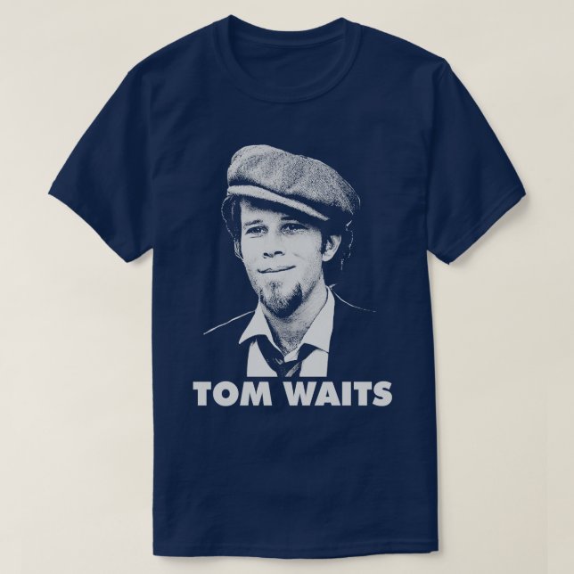 Tom Waits 2 T-Shirt (Design Front)