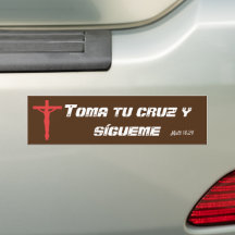 Toma tu cruz  bumper sticker