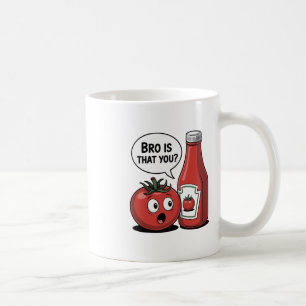 Tomato Ketchup Bro Is That You Food Pun Thanksgivi Coffee Mug