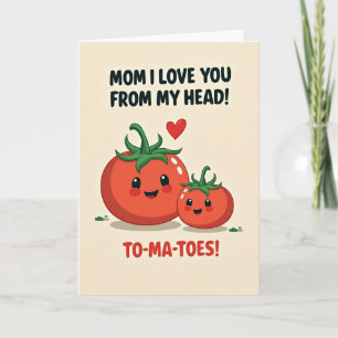 Tomato Love Mom Card