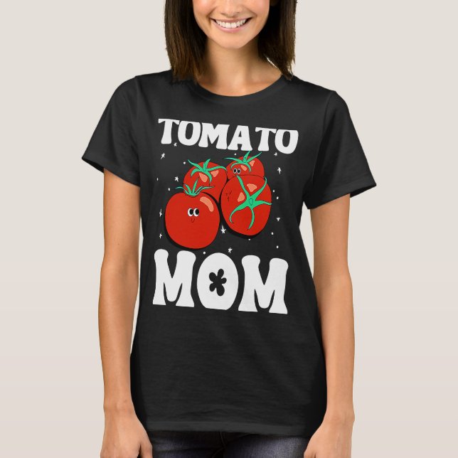 Tomato Mum Fruit Vegetable Mothers' Day Gardener   T-Shirt (Front)